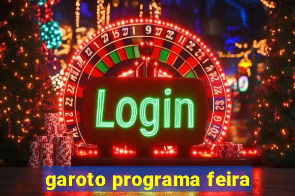 garoto programa feira